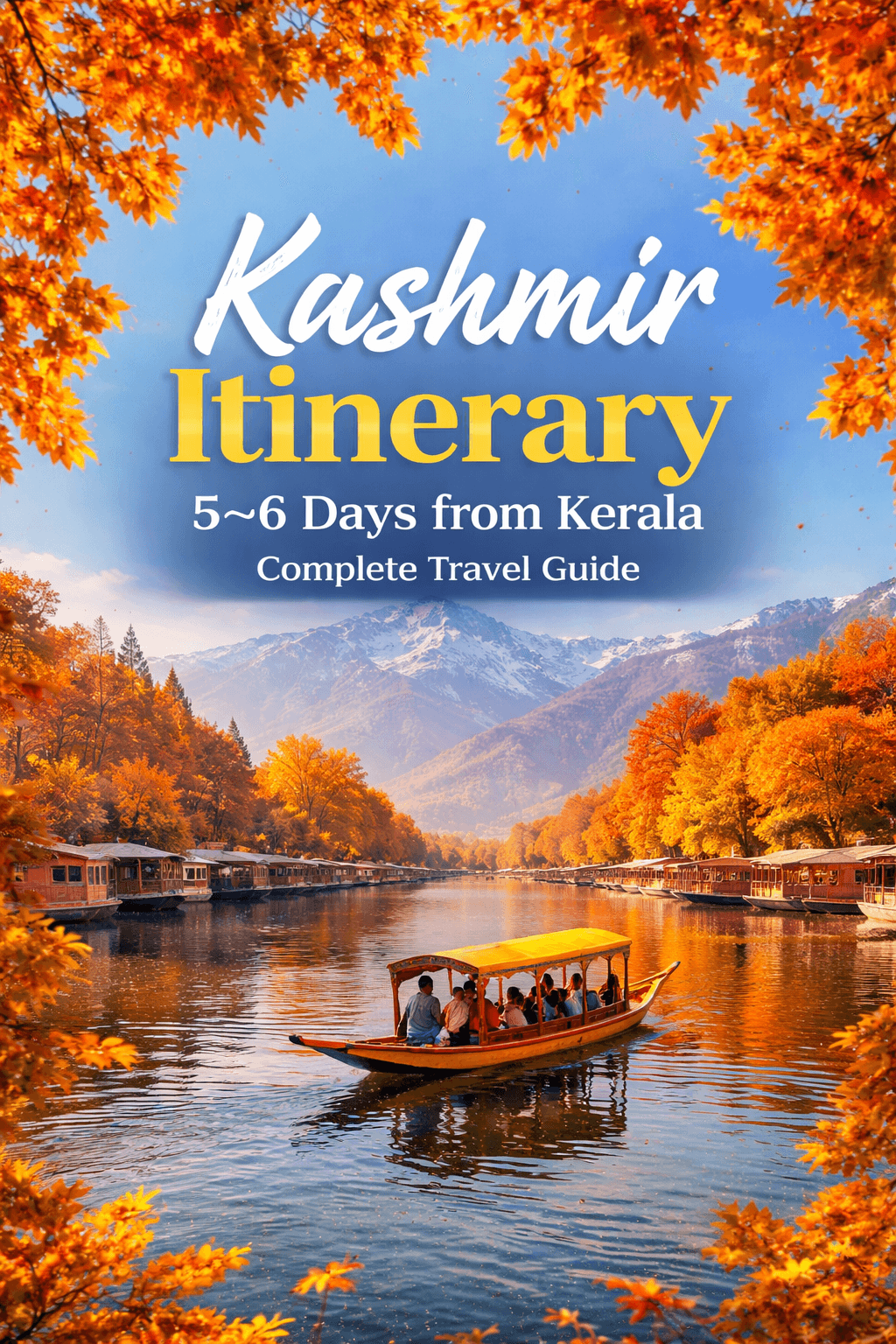 Best 5–6 Days Kashmir Itinerary from Kerala – Complete Travel Guide
